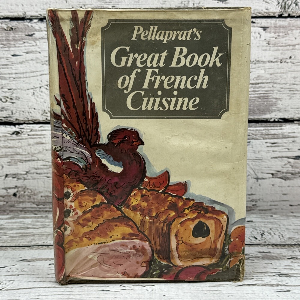 Pellaprat's Great Book of French Cuisine (Henri-Paul Pellaprat-1974) (ID:72857)